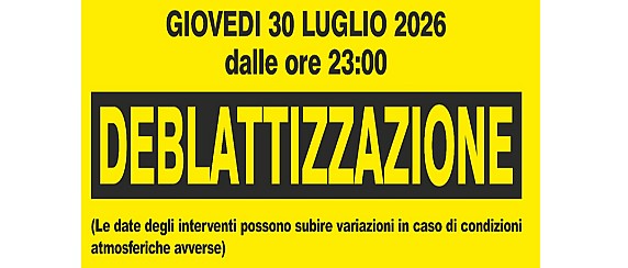 DEBLATTIZZAZIONE - GIOVEDI' 30 Luglio 2026 dalle ore 23:00