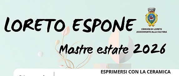 Loreto Espone - Mostre estate 2026