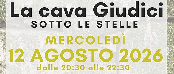 Mercoledì 12 Agosto partecipa a "La Cava Giudici sotto le stelle", una camminata itinerante notturna per scoprire il passato locale e le costellazioni!