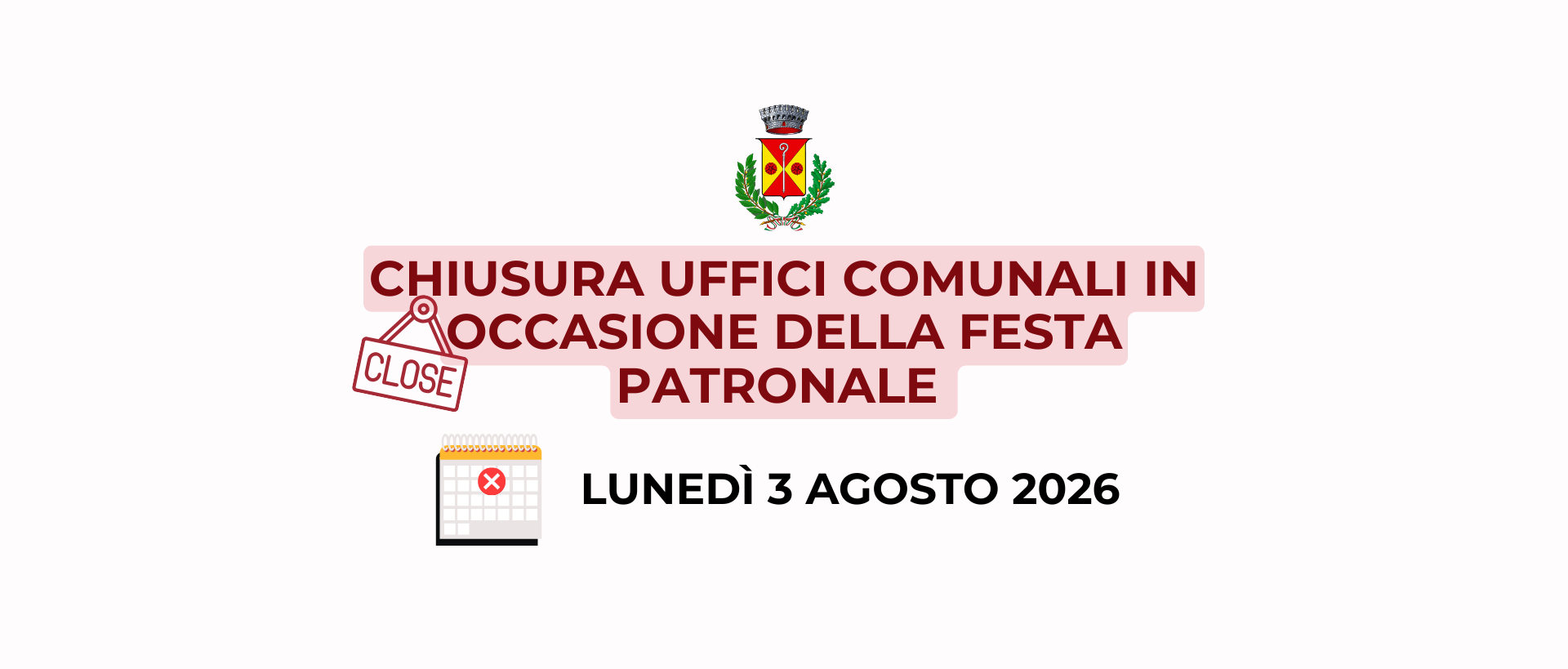 Avviso chiusura degli uffici comunali in occasione della festa patronale dei S.S. Quirico e Giulitta - 03 agosto 2026