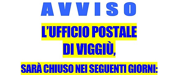 📢 COMUNICAZIONE ALLA CITTADINANZA — MODIFICA TEMPORANEA ORARI UFFICIO POSTALE DI VIGGIÙ