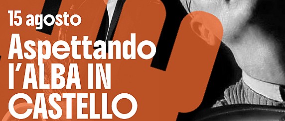 ASPETTANDO L'ALBA IN CASTELLO 2026