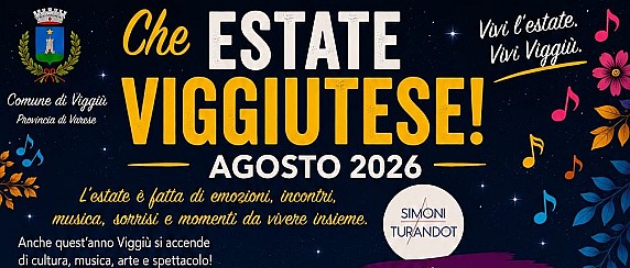 CHE ESTATE VIGGIUTESE! – AGOSTO 2026 🎶✨  Vivi l'estate. Vivi Viggiù.  Anche ad agosto Viggiù si accende di musica, cultura, arte e spettacoli per tutte le età! 🎭🎸⭐