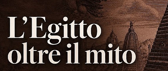 Conferenza "L'Egitto oltre il mito"
