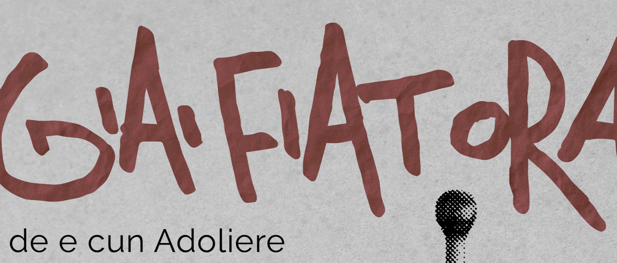 Giai fiat ora con Adoliere. Uno spettacolo circense in limba sarda.
