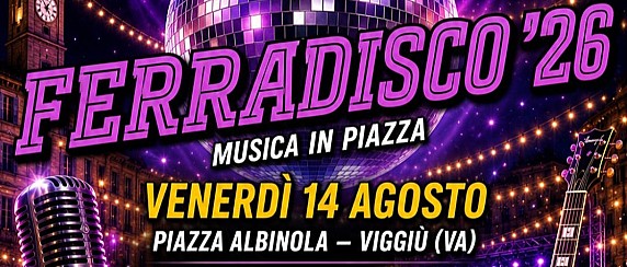 FERRADISCO '26 – Musica in Piazza a Viggiù! 🎶 La vigilia di Ferragosto si accende a Viggiù! Vi aspettiamo in Piazza Albinola per una serata all'insegna della grande musica, dell'intrattenimento dal vivo e del divertimento.