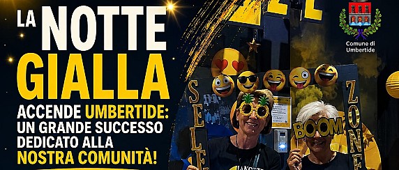 La Notte Gialla accende Umbertide: un grande successo dedicato alla nostra comunità!