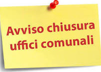 CHIUSURA UFFICI COMUNALI