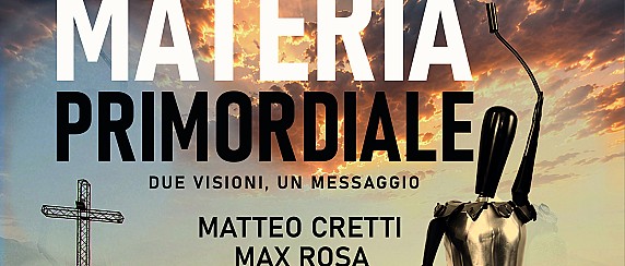 Mostra Materia Primordiale: inaugurazione