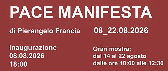 "Pace Manifesta" - Mostra Fotografica di Pierangelo Francia (14 - 22 agosto, Sala Velita, Greccio)