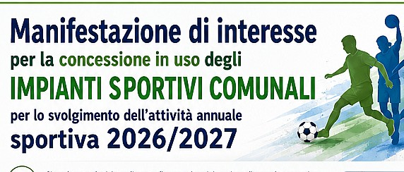 Manifestazione di interesse per la concessione in uso degli impianti sportivi comunali per lo svolgimento dell’attività annuale sportiva 2026/2027