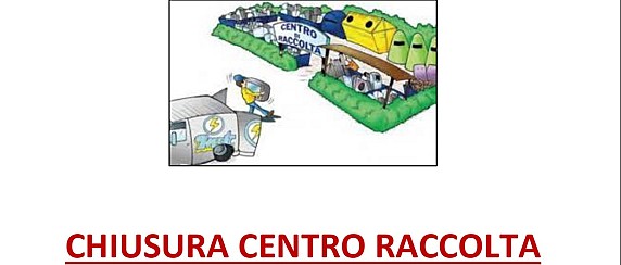 AVVISO : CHIUSURA CENTRO DI RACCOLTA