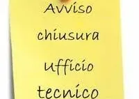 Avviso chiusura ufficio tecnico