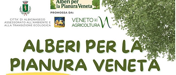 07/08/2026 Albignasego: al via la campagna “Alberi per la Pianura Veneta”