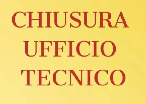 CHIUSURA UFFICIO TECNICO MESE DI AGOSTO