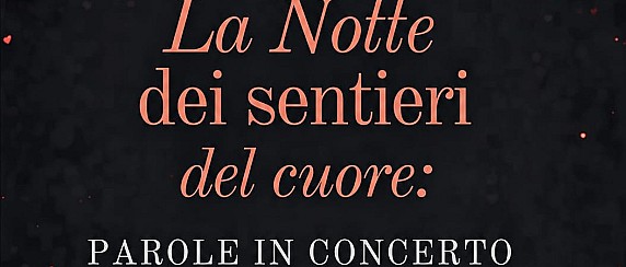 [NORMA ESTATE 2026] La notte dei sentieri del cuore: "Parole in concerto"