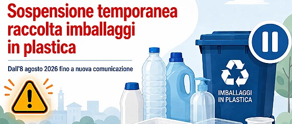 SOSPENSIONE TEMPORANEA RIFIUTI PLASTICI DALL'11.08.2026