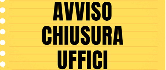 Chiusura uffici Comunali  Venerdì 14 agosto 2026