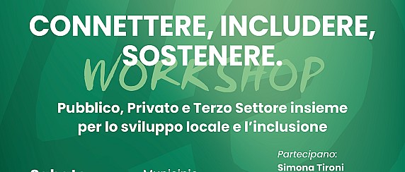 Connettere, Includere, Sostenere – Pubblico, Privato e Terzo Settore insieme per lo sviluppo locale e l’inclusione