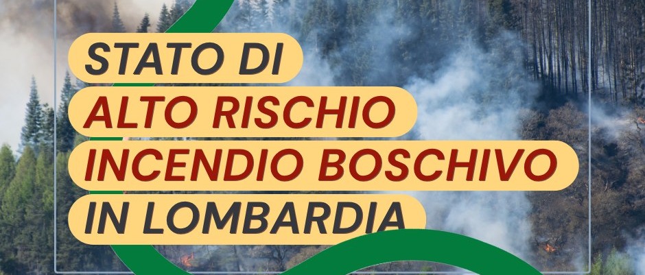 Stato di Alto Rischio di Incendio Boschivo in Lombardia