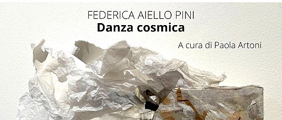 Mostra d'arte "Danza cosmica" di Federica Aiello Pini