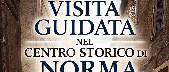 [NORMA ESTATE 2026] Visita guidata nel Centro Storico di Norma
