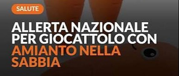 ALLERTA GIOCATTOLO CONTENENTE AMIANTO – MASSIMA DIFFUSIONE