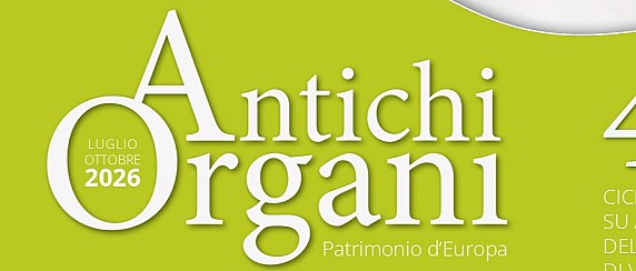 Rassegna Antichi Organi 2026 - Patrimonio d'Europa
