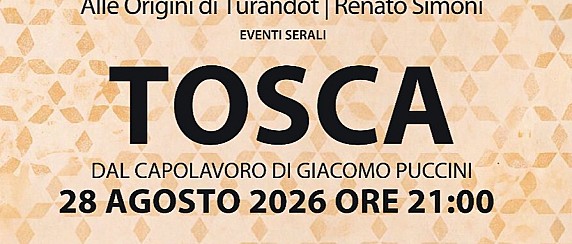 🏼 Venerdì 28 Agosto – Ore 21:00 🎭 Tosca (Dal capolavoro di Giacomo Puccini)