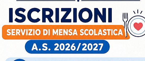 Iscrizioni servizio mensa scolastica A.S. 2026/2027