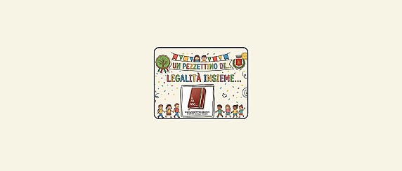 Un pezzettino di... legalità insieme