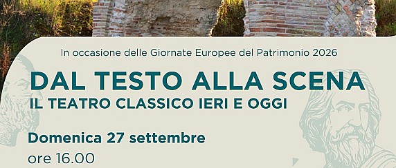 Dal Testo alla Scena - il teatro classico ieri e oggi