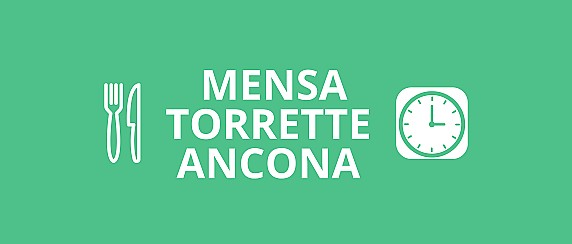 Dal 7 settembre al 30 gennaio 2027 la Mensa Universitaria Torrette sarà aperta fino alle ore 15 / From September 7, 2026 to January 30, 2027, the Torrette University Canteen will be open until 3 p.m.