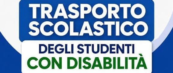 Potenziamento trasporto degli alunni con disabilità frequentanti la scuola dell’infanzia, primaria e secondaria di 1° grado (A.S. 2026/2027)