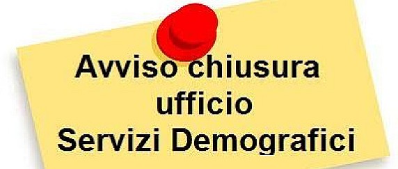 CHIUSURA UFFICIO SERVIZI DEMOGRAFICI