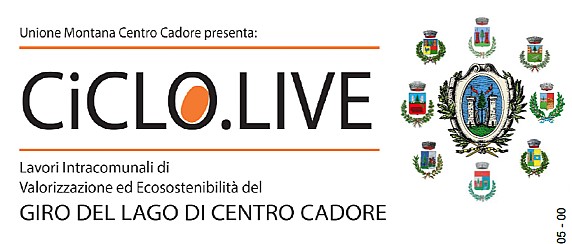 CiCLO LIVE – Centro Cadore Lago – Lavori intracomunali di valorizzazione ed ecososotenibilità del giro del Lago del Centro Cadore