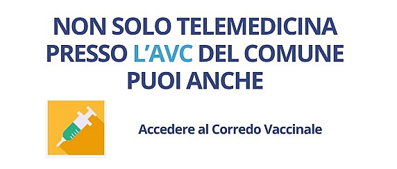 Non solo Telemedicina presso l'AVC del tuo Comune