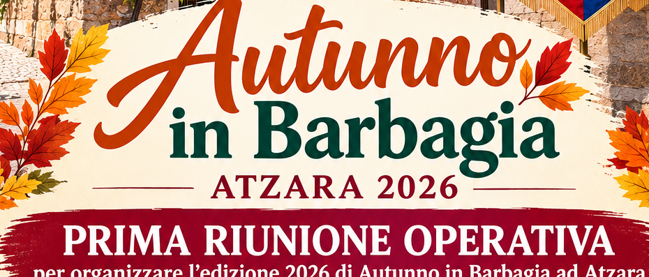 Autunno in Barbagia ad Atzara. Venerdì 18 settembre la prima riunione operativa