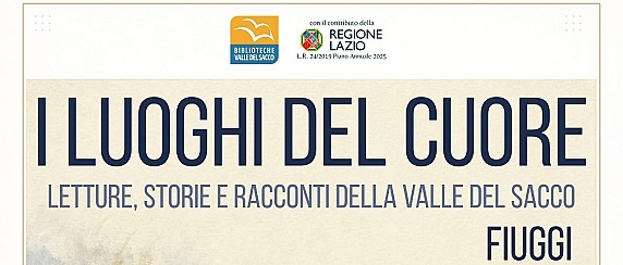 I luoghi del Cuore - Letture, Storie e Racconti della Valle del Sacco