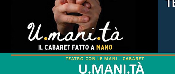 U.MANI.TÀ  Il cabaret fatto a mano- Sabato 19 settembre ore 20:30 a  Induno Olona corte don Andrea Riva