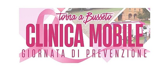 SABATO 10 OTTOBRE TORNA LA CLINICA MOBILE PER LA PREVENZIONE