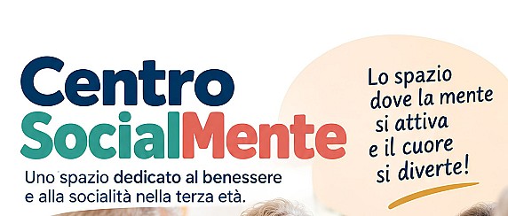 Centro SocialMente: uno spazio dedicato al benessere e alla socialità