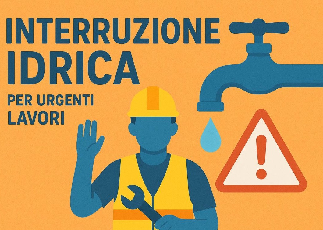 AVVISO ALLA CITTADINANZA INTERRUZIONE SERVIZIO IDRICO