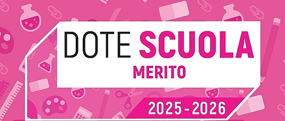 Dote Scuola anno scolastico e formativo 2025/2026 - Componente Merito