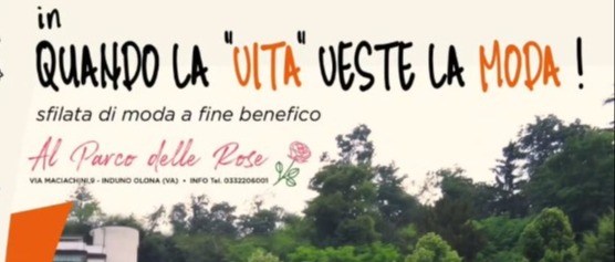 Quando la vita veste la moda! - domenica 27 settembre Al Parco delle Rose (Roseto della Pace), Via Maciachini 9