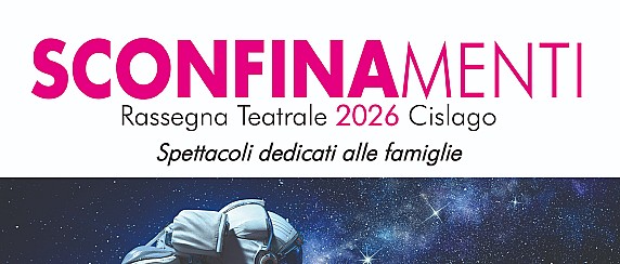 Sconfinamenti 2026 - Il teatro per le famiglie