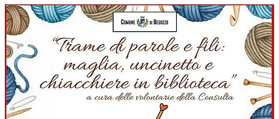 TRAME DI PAROLE E FILI: maglia, uncinetto e chiacchiere in biblioteca da martedì 6 ottobre tutti i martedì dalle 15.00 alle 17.30