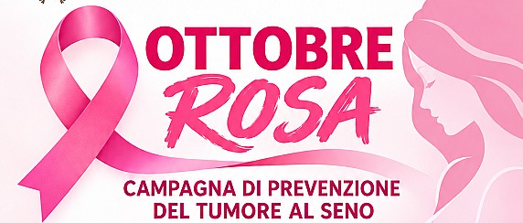 OTTOBRE ROSA - CAMPAGNA DI PREVENZIONE AL TUMORE AL SENO