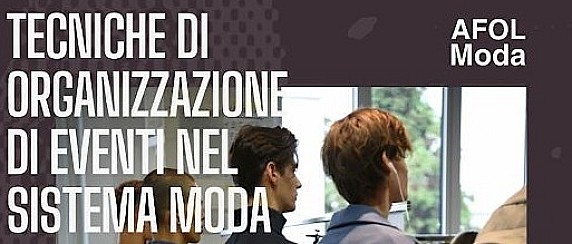 Presentazione del corso post diploma IFTS: "Tecniche di organizzazione di eventi nel sistema moda"