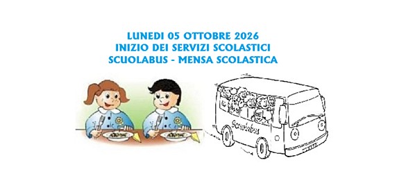 AVVISO - LUNEDI' 05 OTTOBRE 2026 INIZIO DEI SERVIZI SCOLASTICI - SCUOLABUS E MENSA SCOLASTICA
